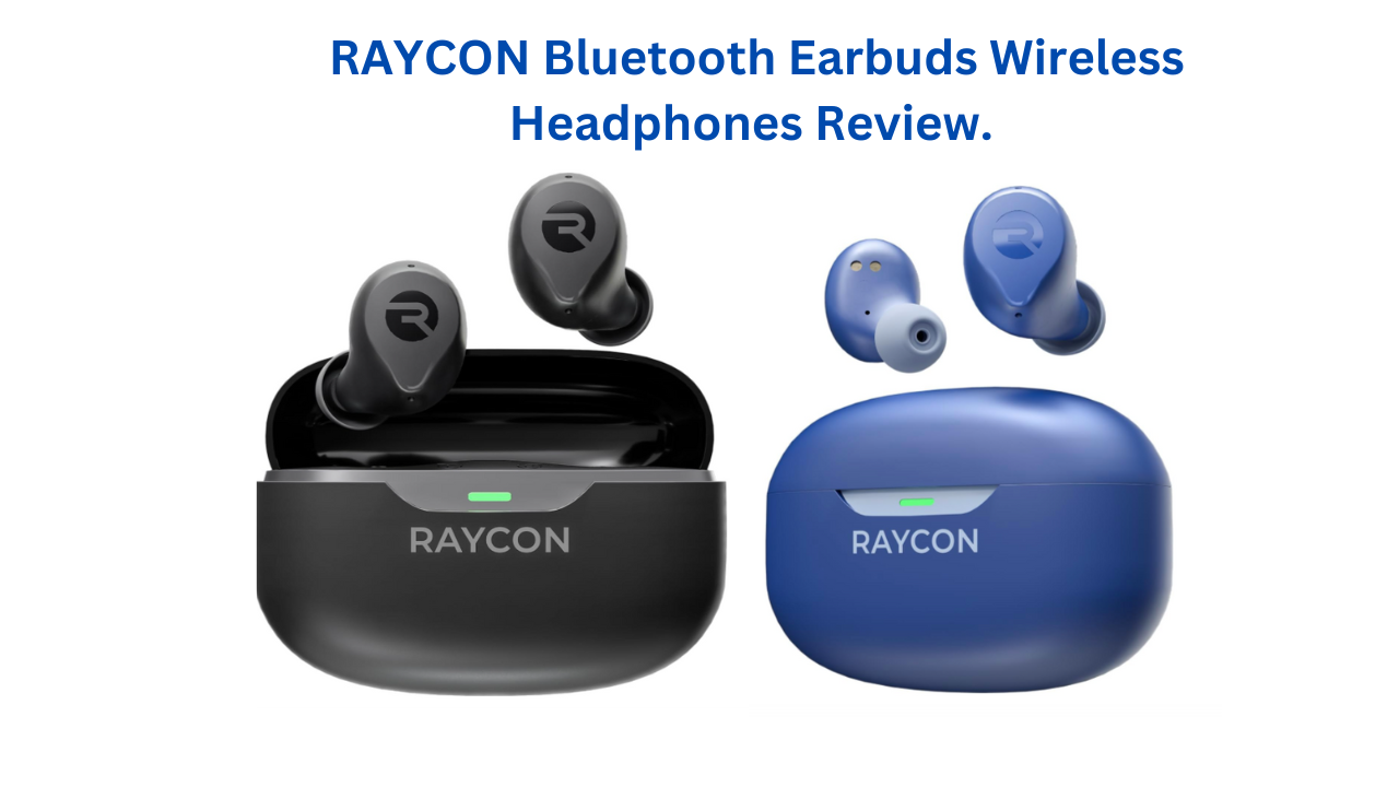 RAYCON Bluetooth Earbuds Wireless Headphones Review.